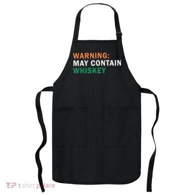 Warning May Contain Whiskey Apron