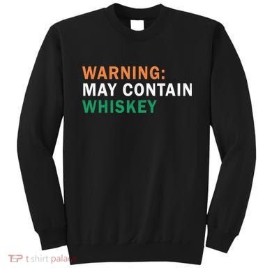 Warning May Contain Whiskey Sweatshirt