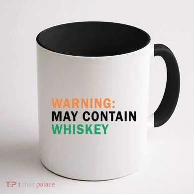 Warning May Contain Whiskey Coffee Mug back
