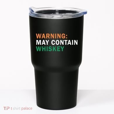 Warning May Contain Whiskey Tumbler