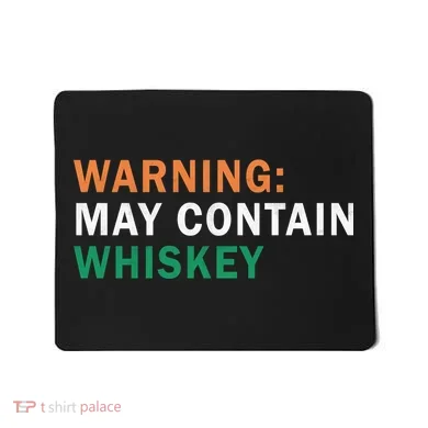Warning May Contain Whiskey Mousepad