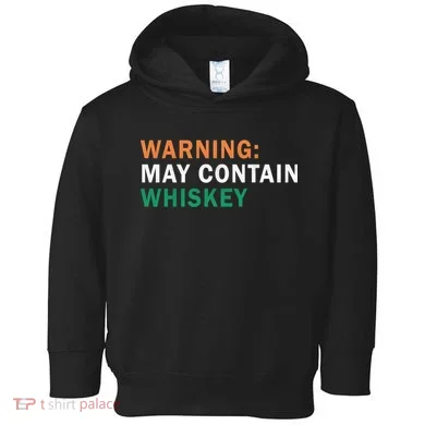Warning May Contain Whiskey Toddler Hoodie