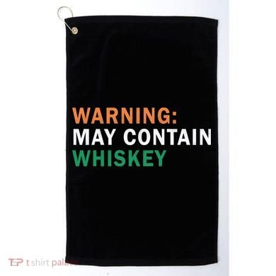 Warning May Contain Whiskey Golf Towel