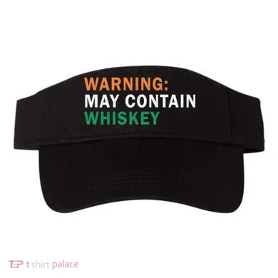 Warning May Contain Whiskey Visor