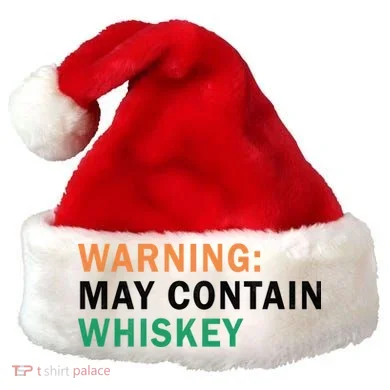 Warning May Contain Whiskey Santa Hat