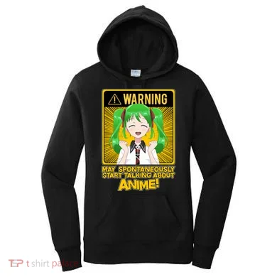 Warning May Spontaneously Start Talking About Anime Women's Hoodie