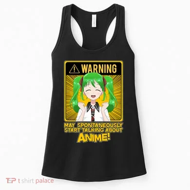 Warning May Spontaneously Start Talking About Anime Women's Tank Top