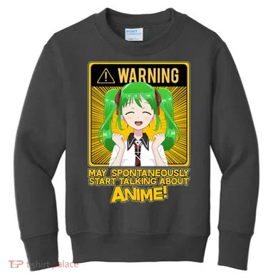 Warning May Spontaneously Start Talking About Anime Kids Sweatshirt