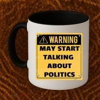 Warning May Start Talking About Politics Coffee Mug thumb 2