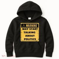 Warning May Start Talking About Politics Kids Hoodie thumb 0