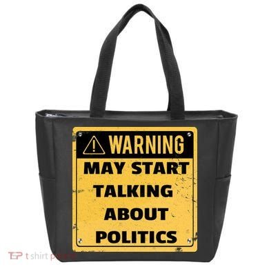 Warning May Start Talking About Politics Tote Bag