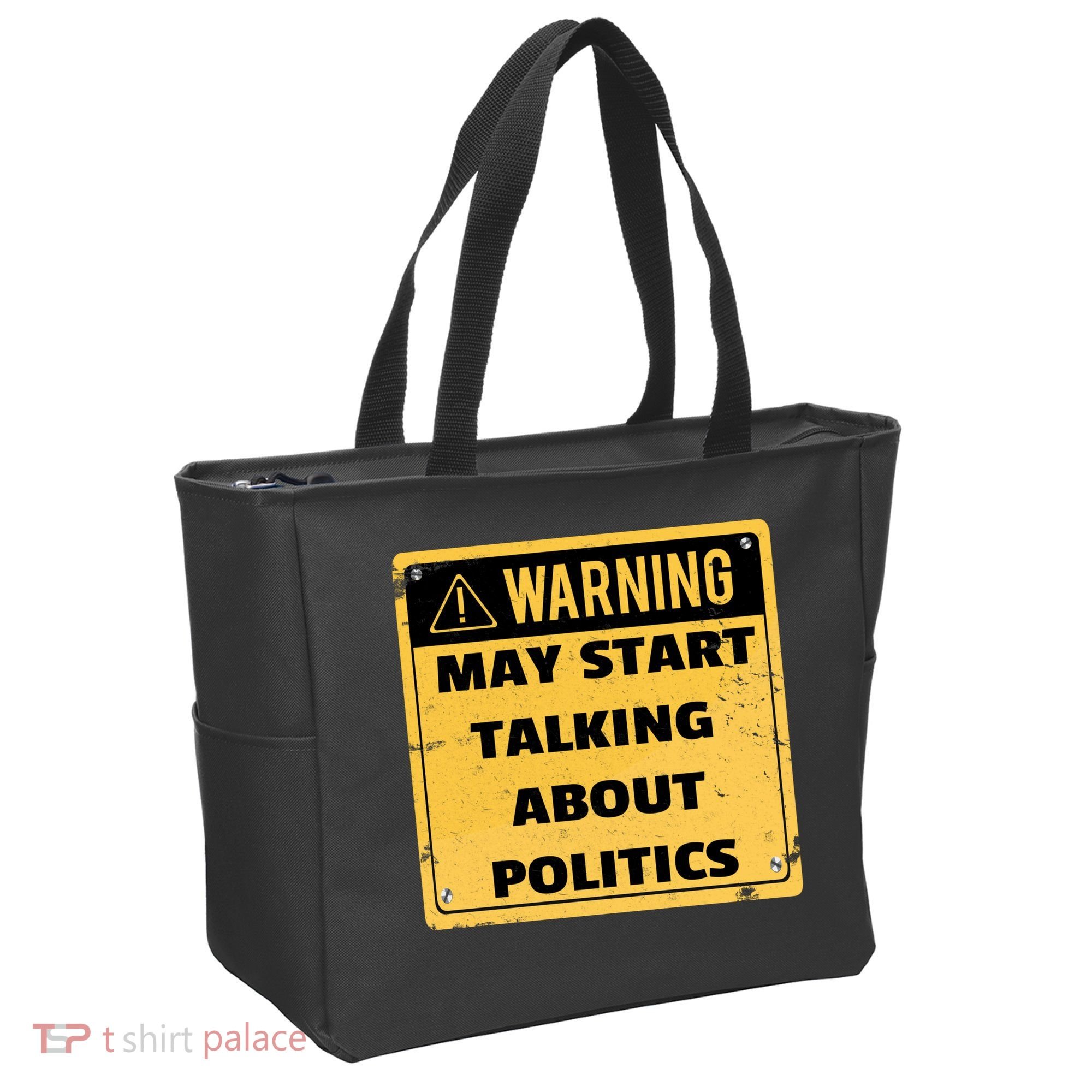 Warning May Start Talking About Politics Tote Bag