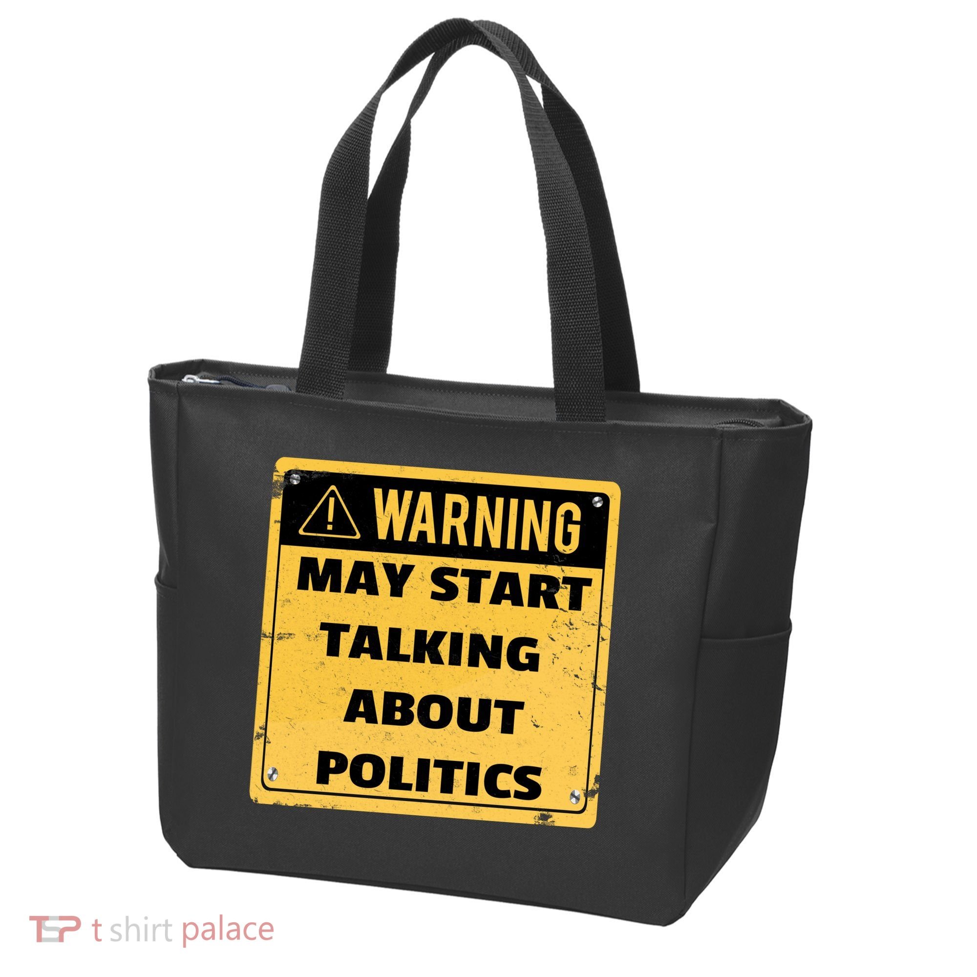 Warning May Start Talking About Politics Tote Bag