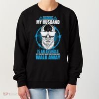 Warning My Husband Is An Asshole Walk Away Women's Sweatshirt thumb 0