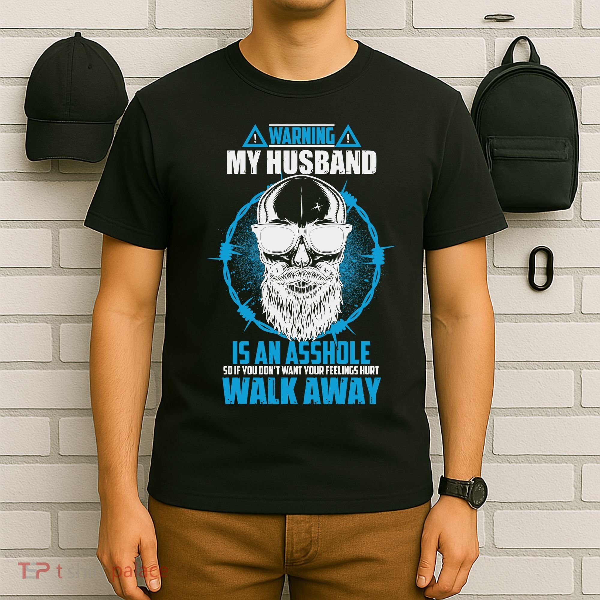 Warning My Husband Is An Asshole Walk Away T-Shirt