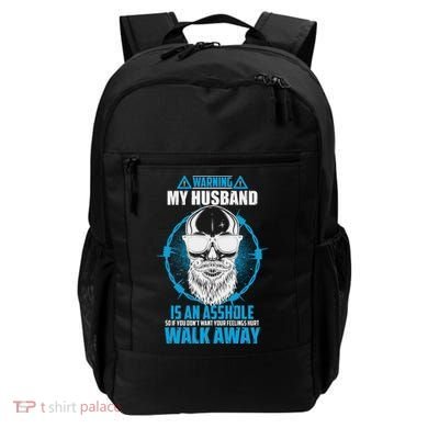Warning My Husband Is An Asshole Walk Away Backpack