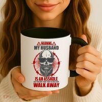 Warning My Husband Is An Asshole Walk Away Coffee Mug thumb 3