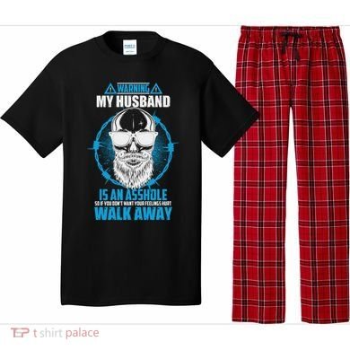 Warning My Husband Is An Asshole Walk Away Pajama Set