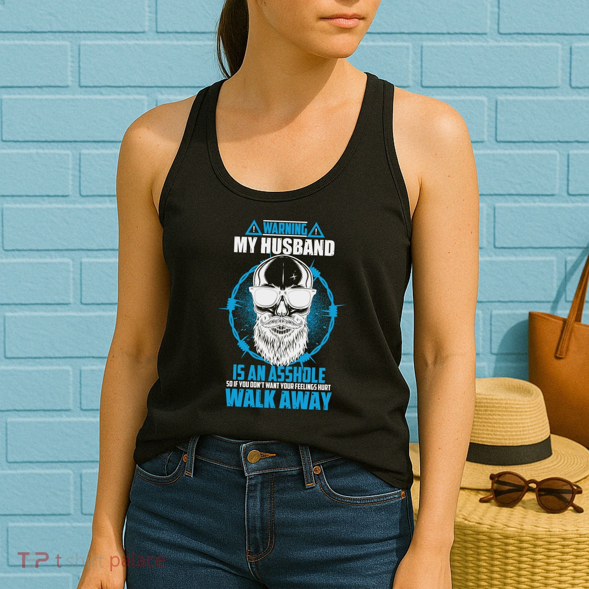 Warning My Husband Is An Asshole Walk Away Women's Tank Top