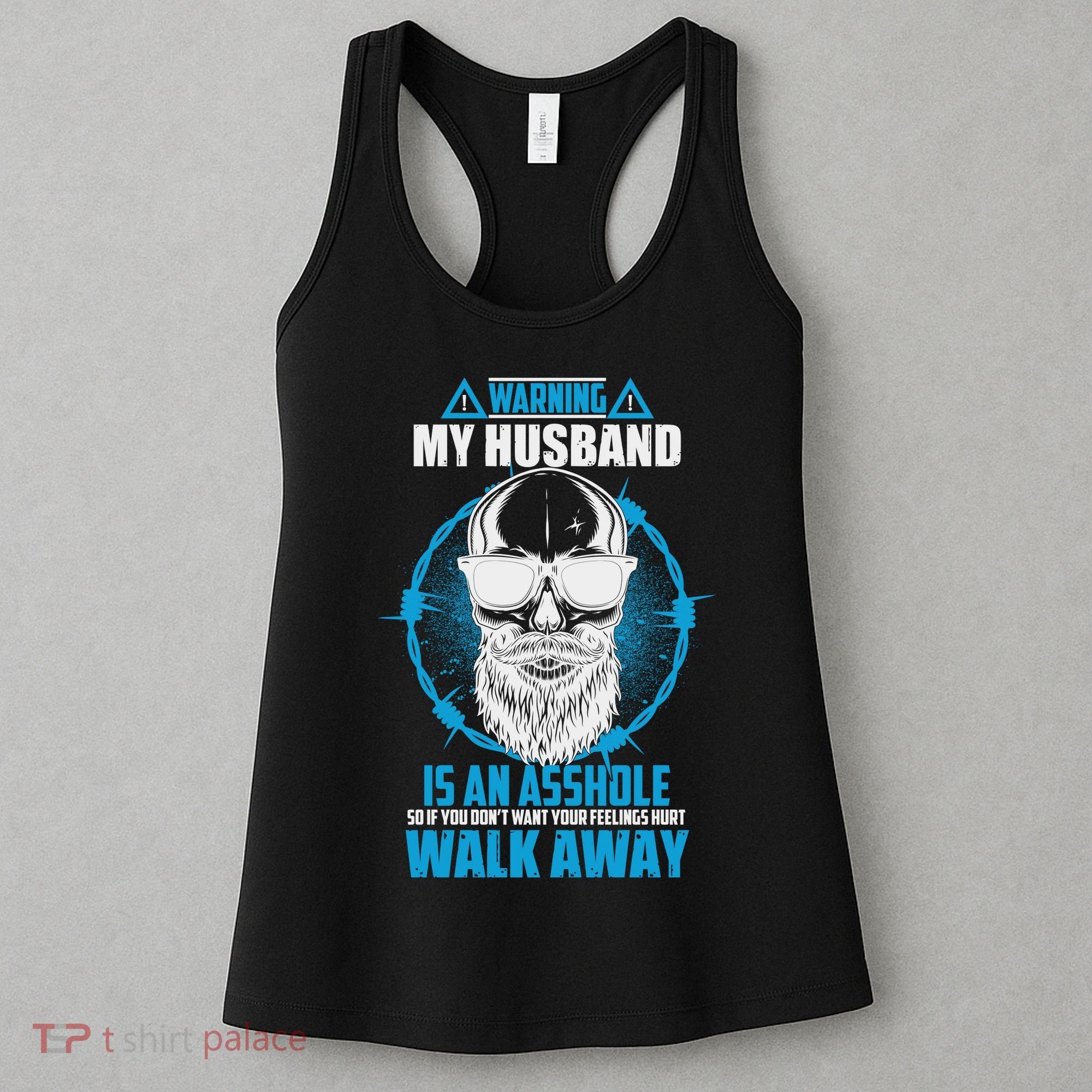 Warning My Husband Is An Asshole Walk Away Women's Tank Top