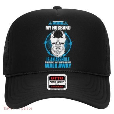 Warning My Husband Is An Asshole Walk Away Hat