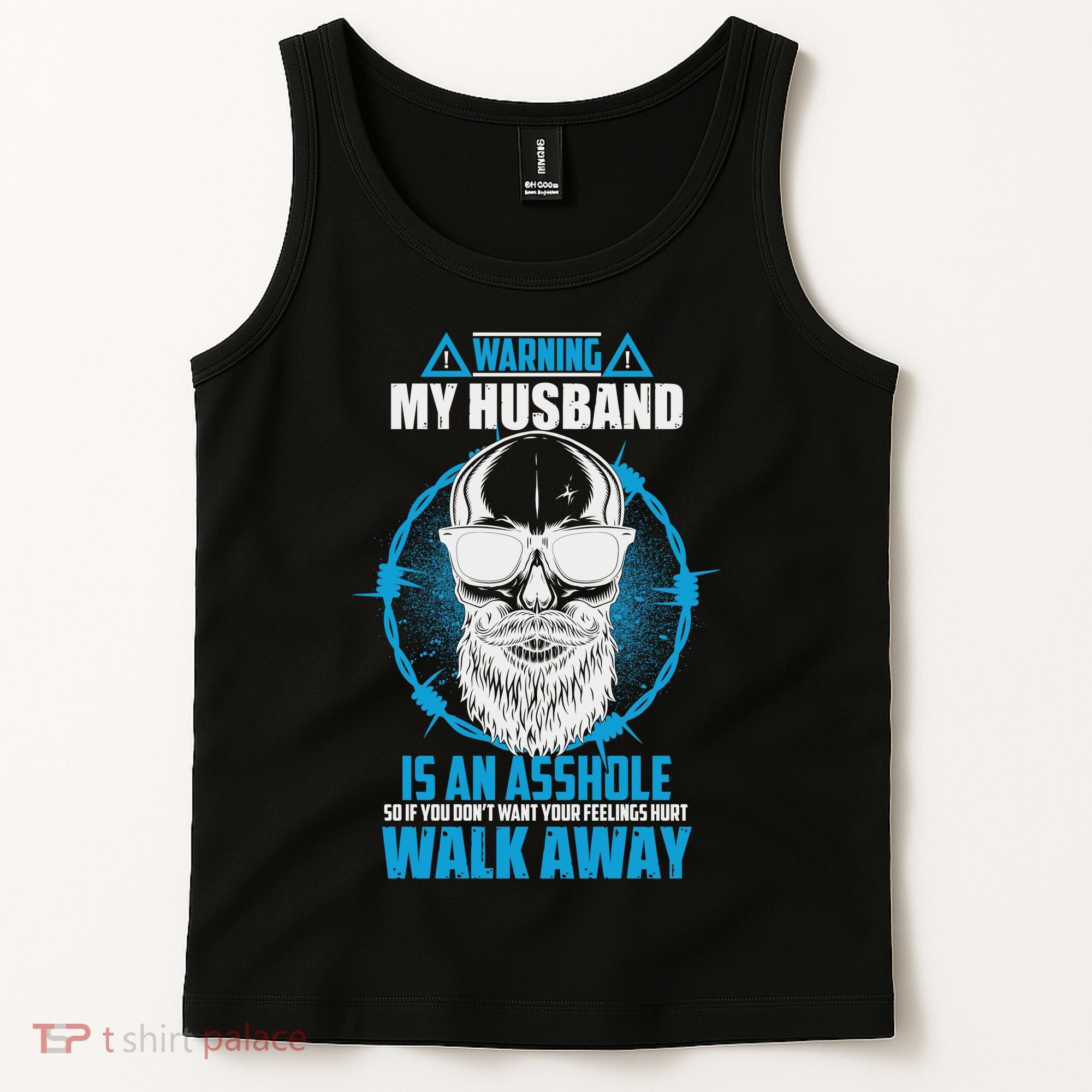 Warning My Husband Is An Asshole Walk Away Tank Top