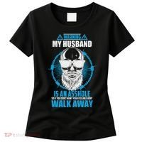 Warning My Husband Is An Asshole Walk Away Women's T-Shirt thumb 0