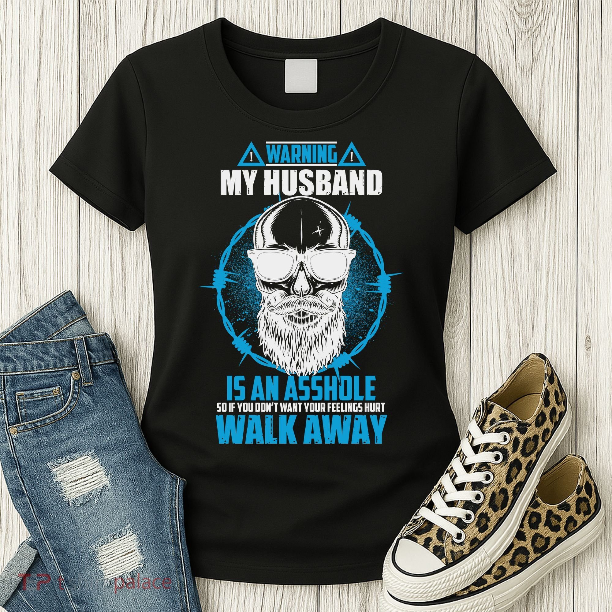 Warning My Husband Is An Asshole Walk Away Women's T-Shirt