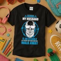 Warning My Husband Is An Asshole Walk Away Kids T-Shirt thumb 3