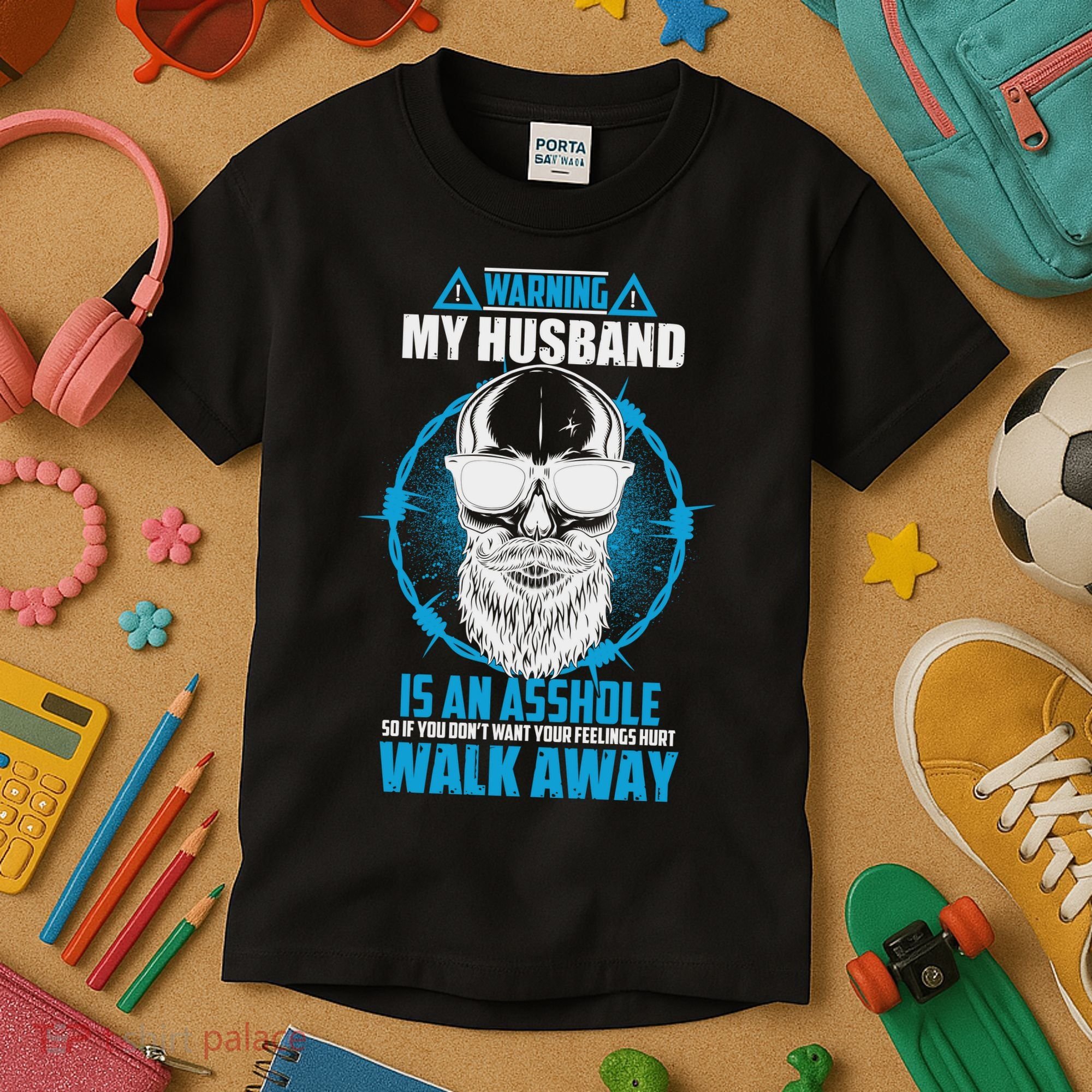 Warning My Husband Is An Asshole Walk Away Kids T-Shirt