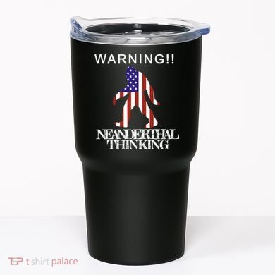 Warning Neanderthal Thinking Bigfoot Tumbler