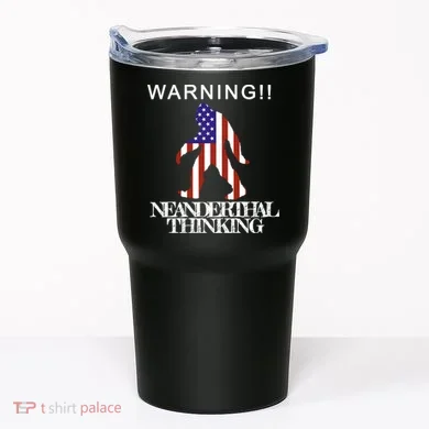 Warning Neanderthal Thinking Bigfoot Tumbler