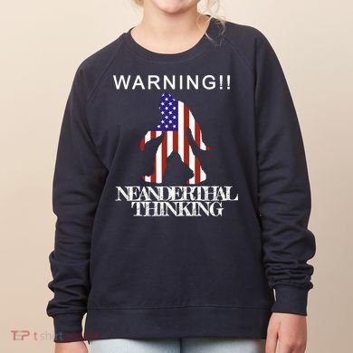 Warning Neanderthal Thinking Bigfoot Women's Sweatshirt