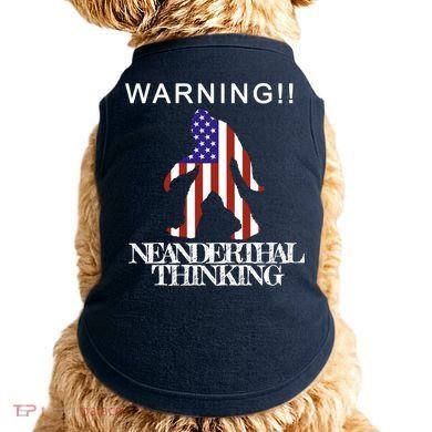 Warning Neanderthal Thinking Bigfoot Doggie Tank