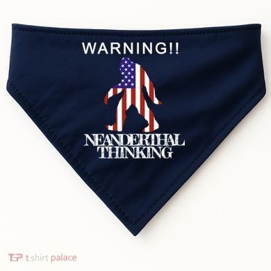 Warning Neanderthal Thinking Bigfoot USA-Made Doggie Bandana