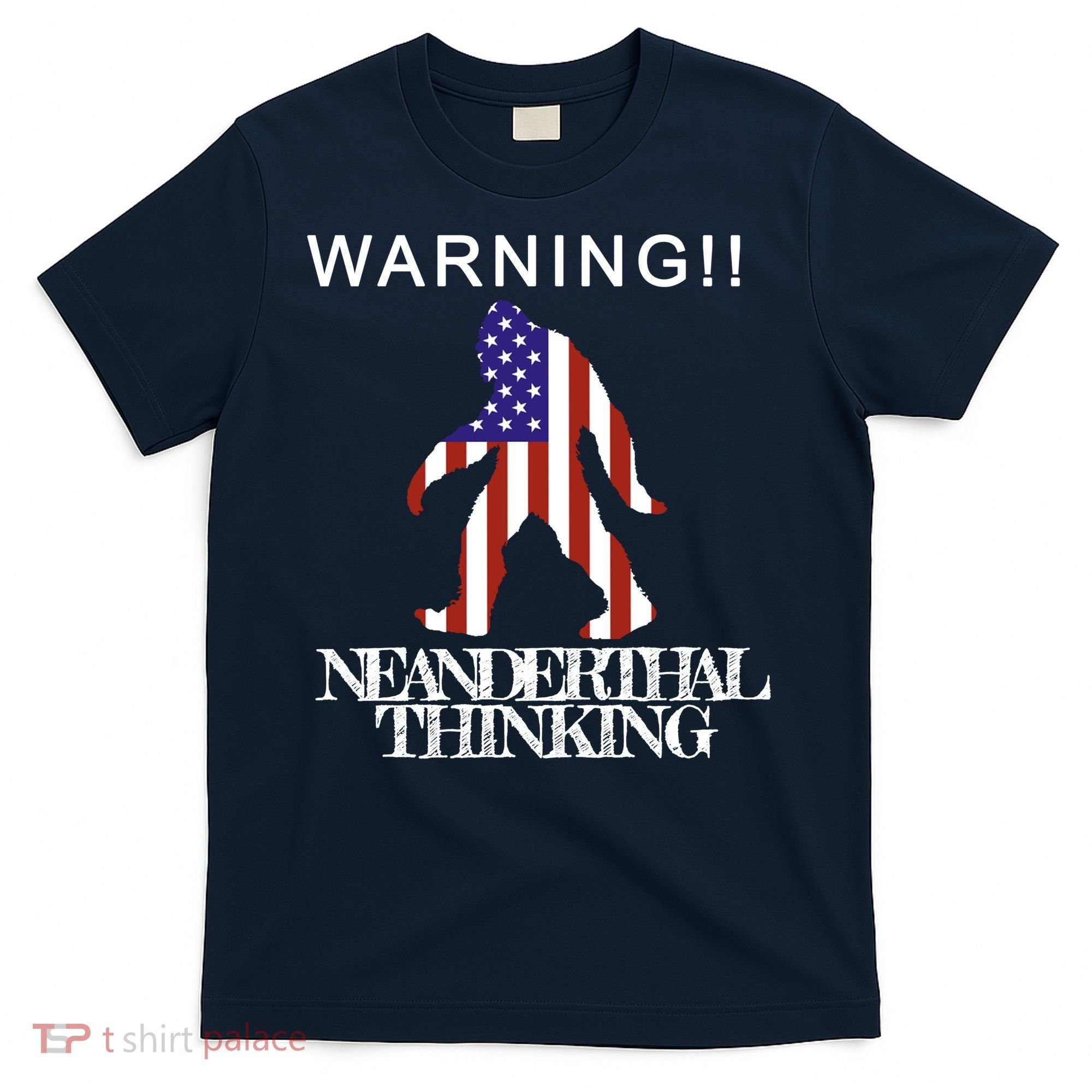 Warning Neanderthal Thinking Bigfoot T-Shirt