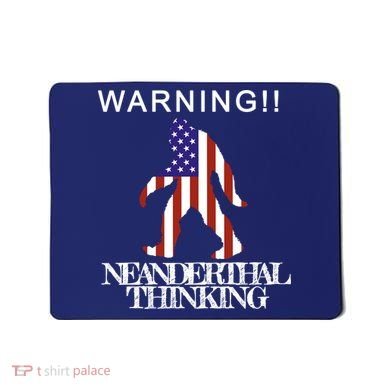 Warning Neanderthal Thinking Bigfoot Mousepad