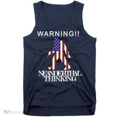 Warning Neanderthal Thinking Bigfoot Tank Top