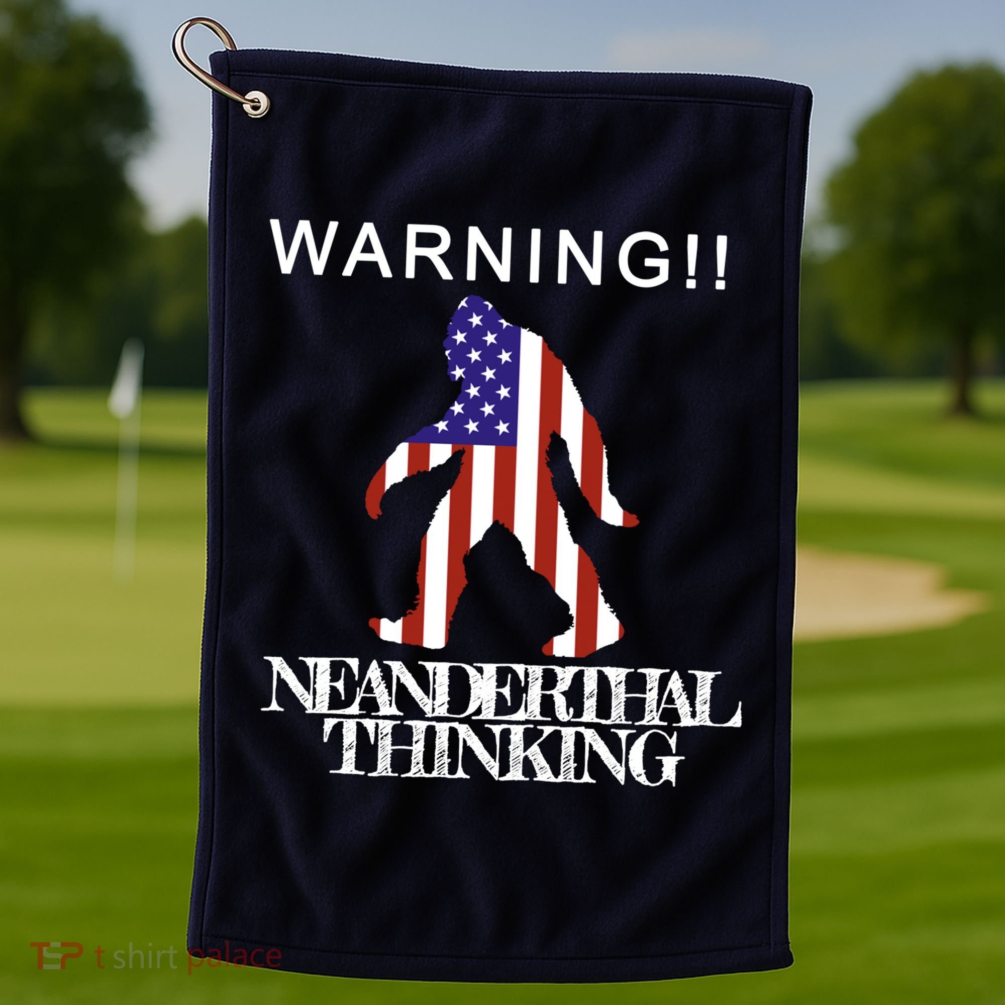Warning Neanderthal Thinking Bigfoot Golf Towel