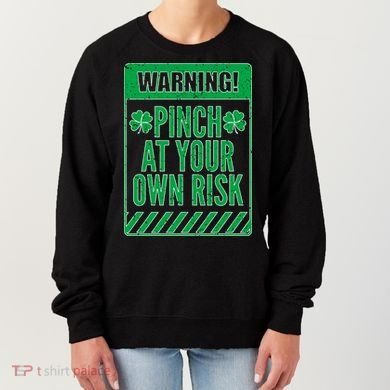 Warning Pinch At Your Own Risk Women's Sweatshirt