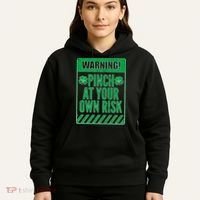 Warning Pinch At Your Own Risk Hoodie thumb 5