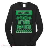 Warning Pinch At Your Own Risk Long Sleeve Shirt thumb 0