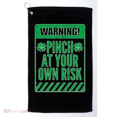 Warning Pinch At Your Own Risk Golf Towel