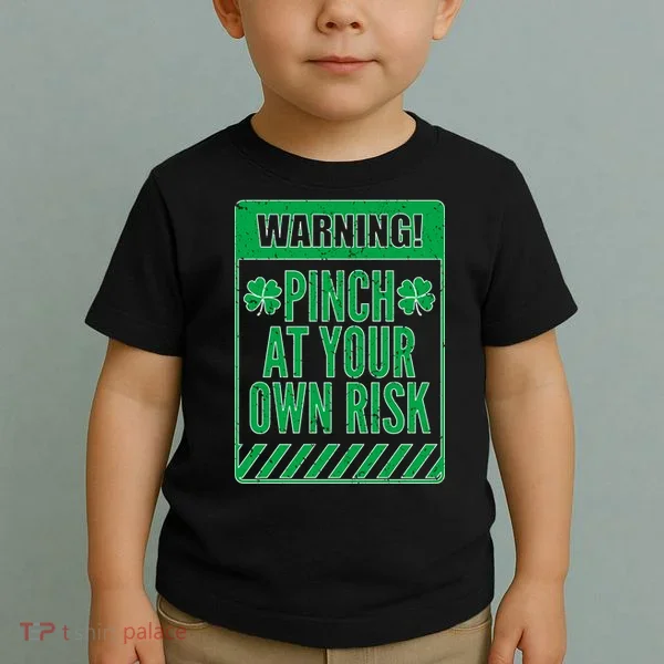 Warning Pinch At Your Own Risk Toddler T-Shirt