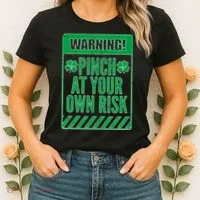 Warning Pinch At Your Own Risk Women's T-Shirt thumb 2