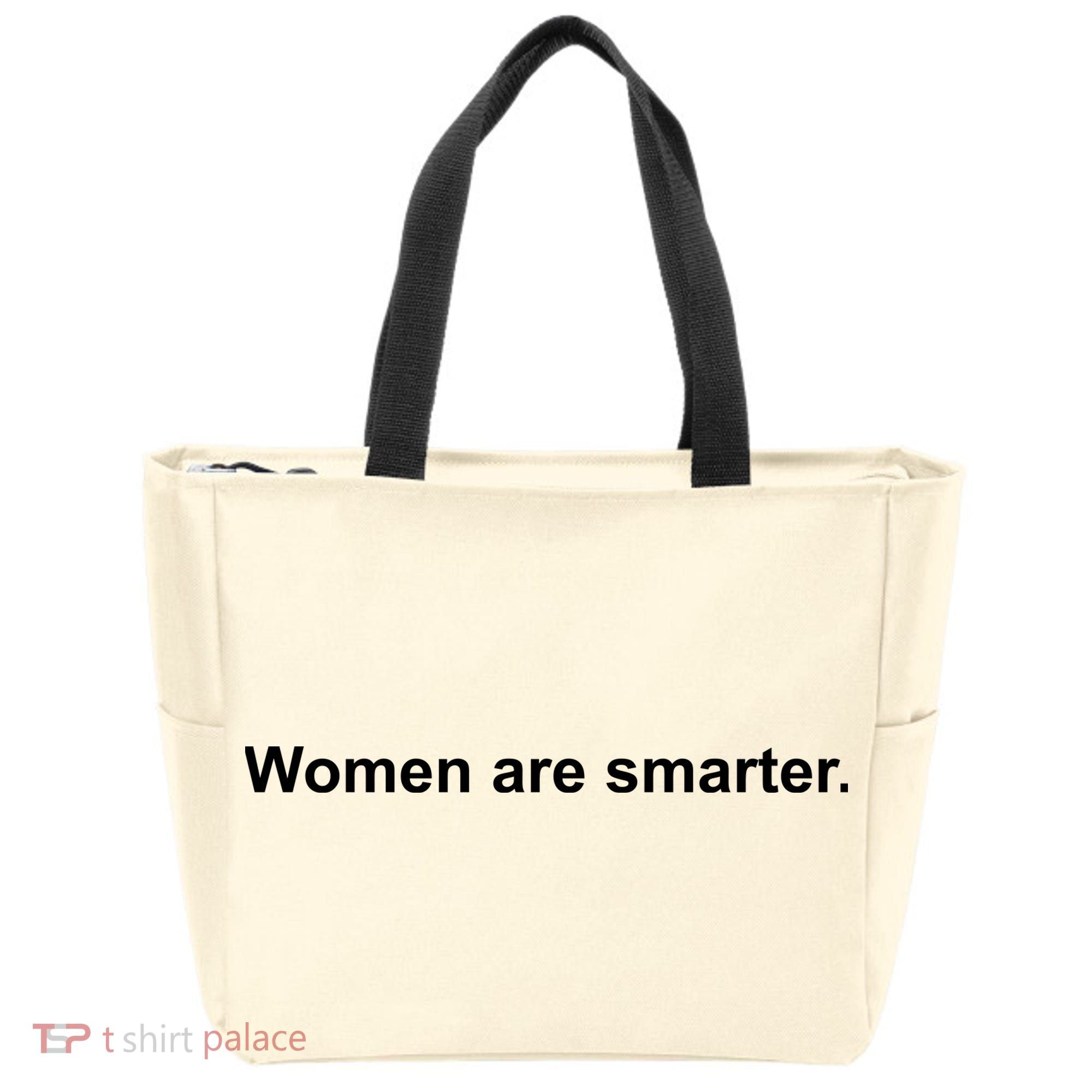 Women Are Smarter Tote Bag