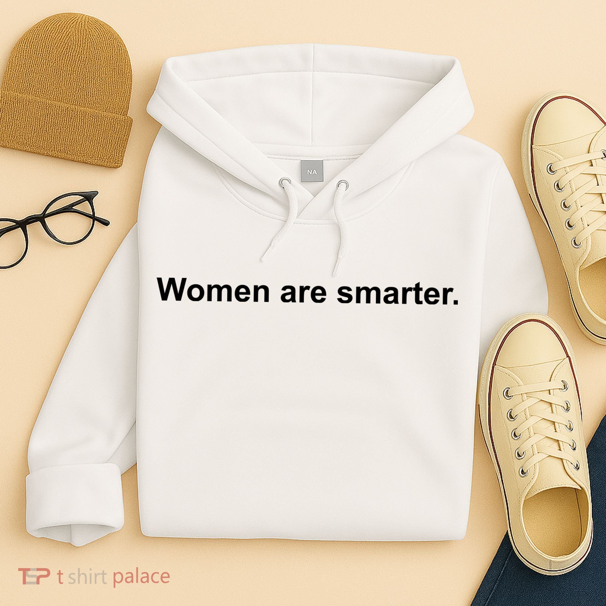 Women Are Smarter Hoodie
