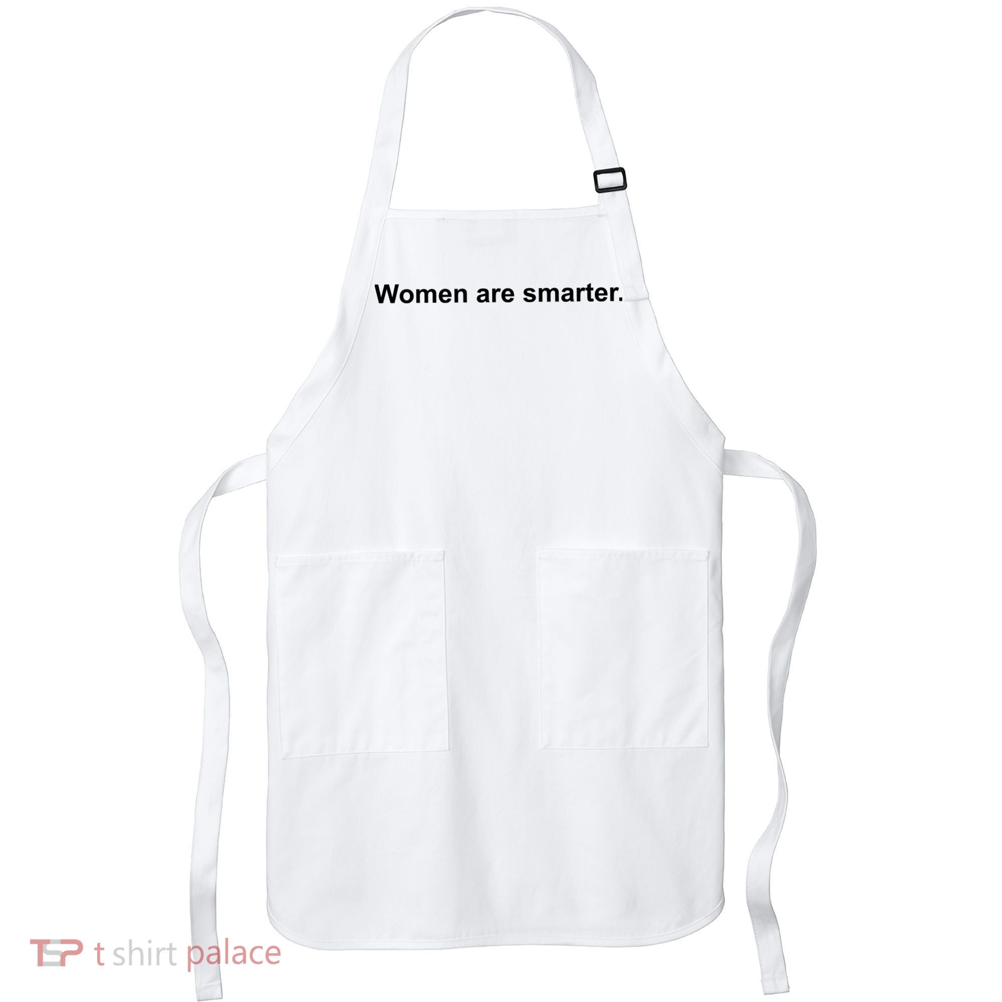 Women Are Smarter Apron