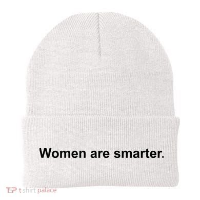 Women Are Smarter Beanie
