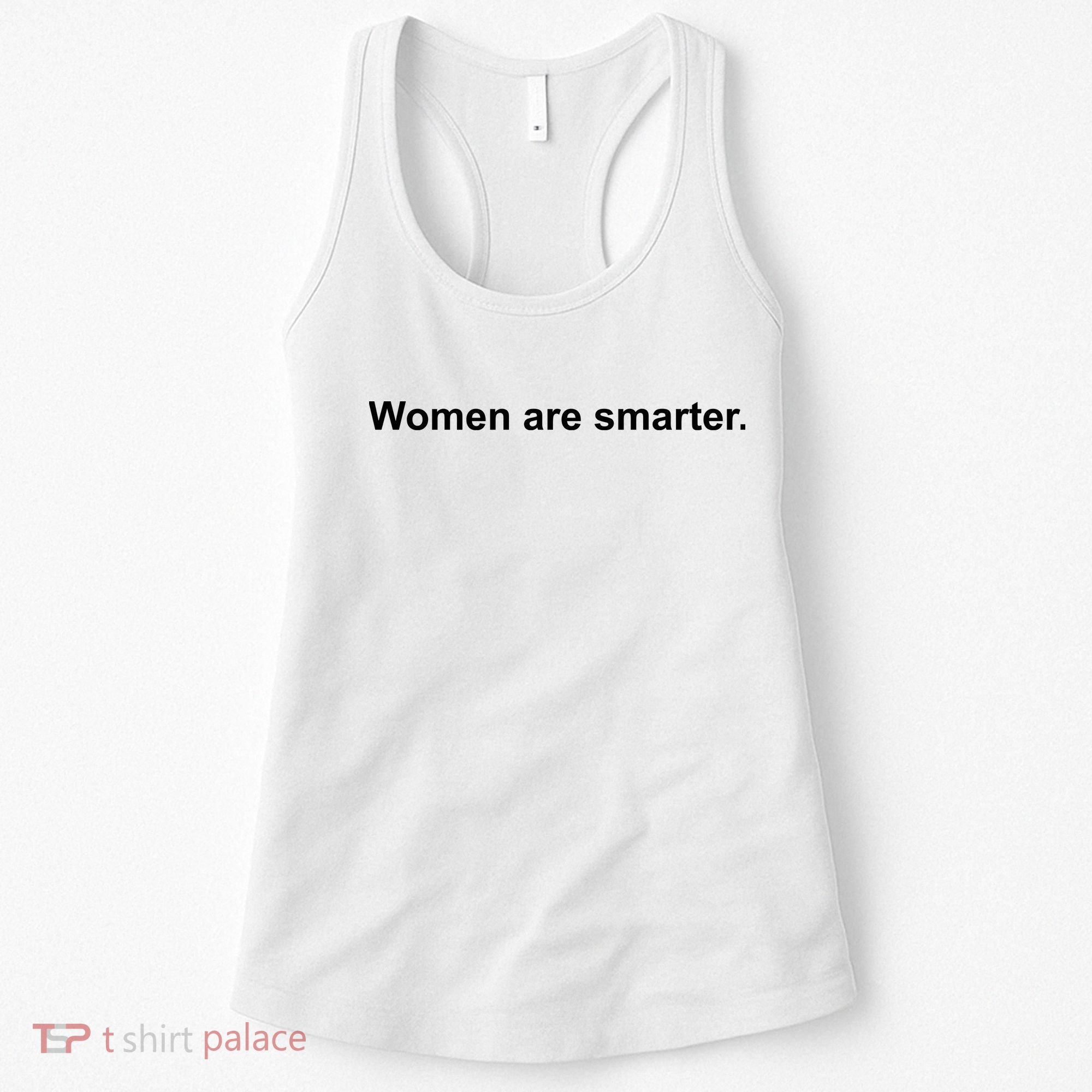 Women Are Smarter Women's Tank Top